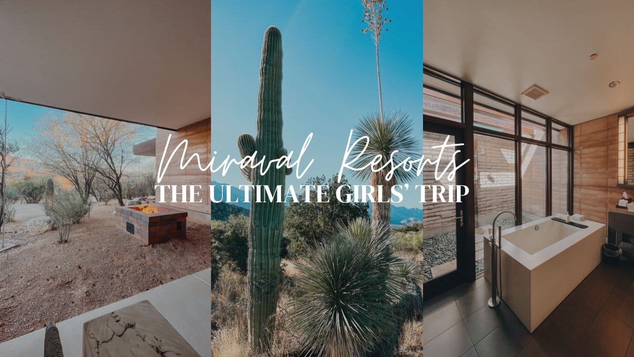 Miraval Arizona - the ultimate girls' getaway